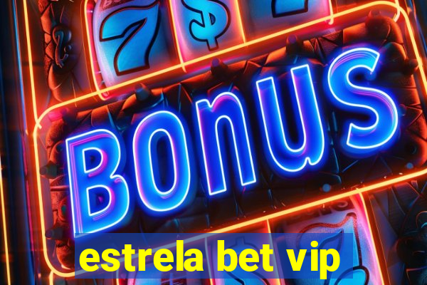 estrela bet vip