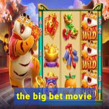 the big bet movie