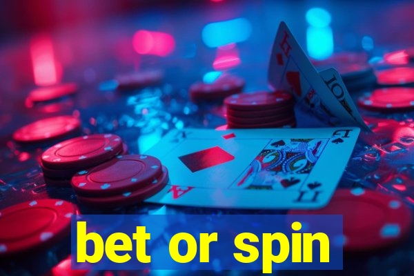 bet or spin