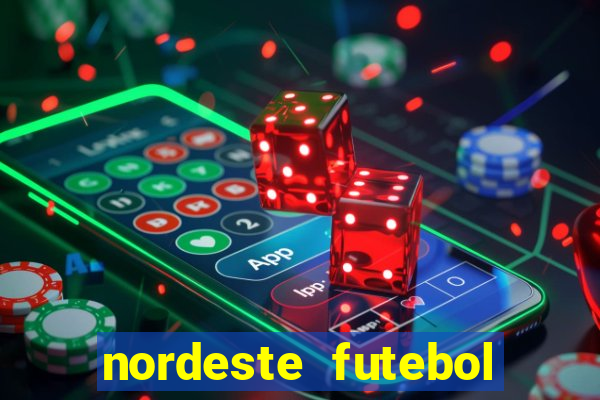 nordeste futebol tabela de aposta