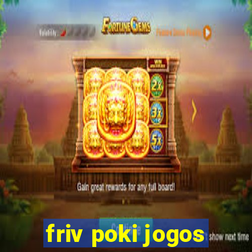 friv poki jogos