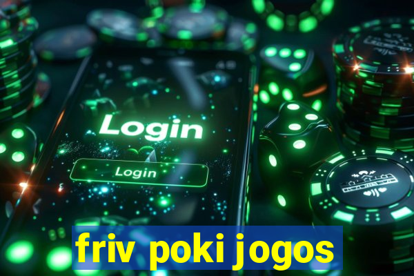 friv poki jogos