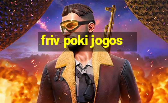 friv poki jogos