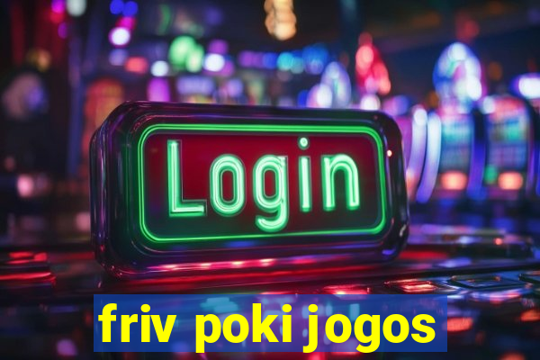 friv poki jogos