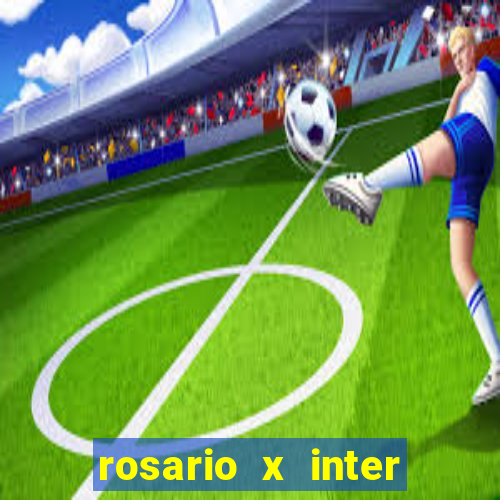 rosario x inter onde assistir