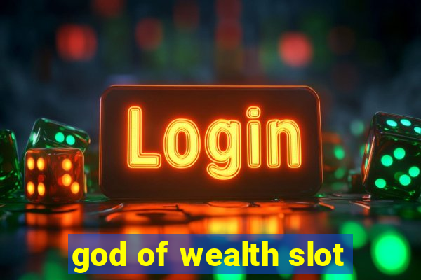 god of wealth slot