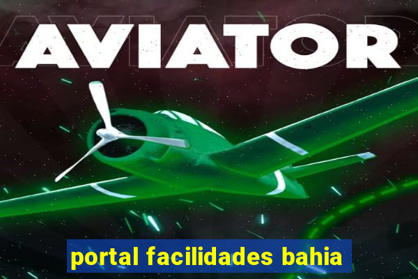 portal facilidades bahia