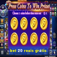 bet 20 reais grátis