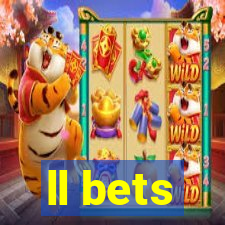 ll bets