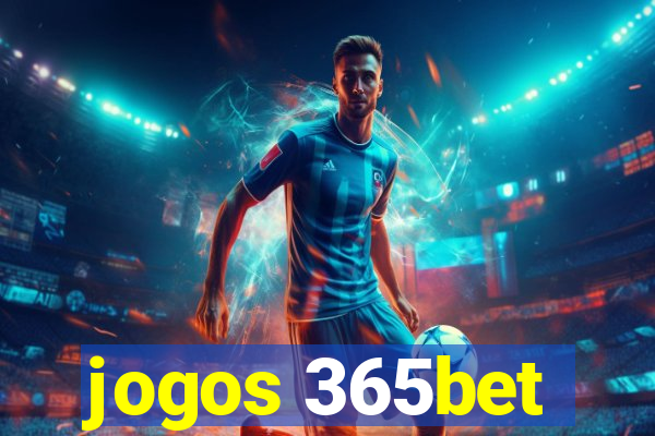 jogos 365bet