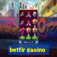 betfir casino