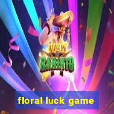 floral luck game