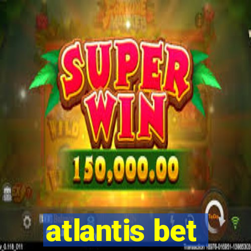 atlantis bet