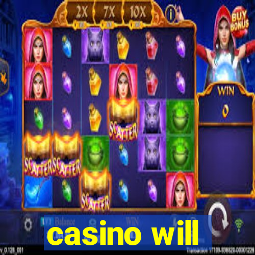 casino will