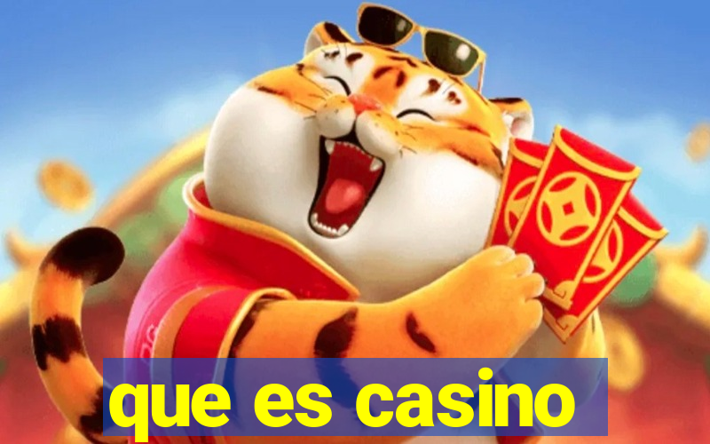 que es casino