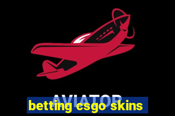 betting csgo skins