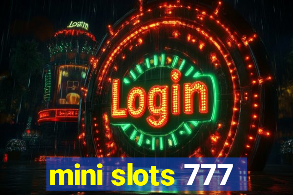 mini slots 777