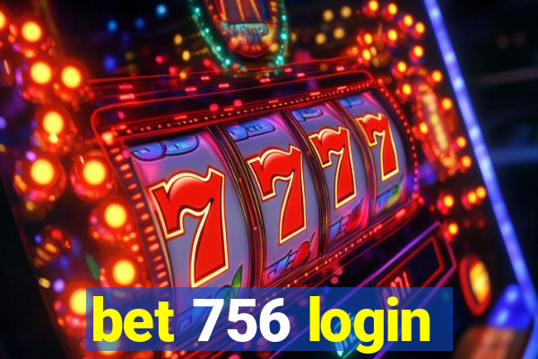 bet 756 login