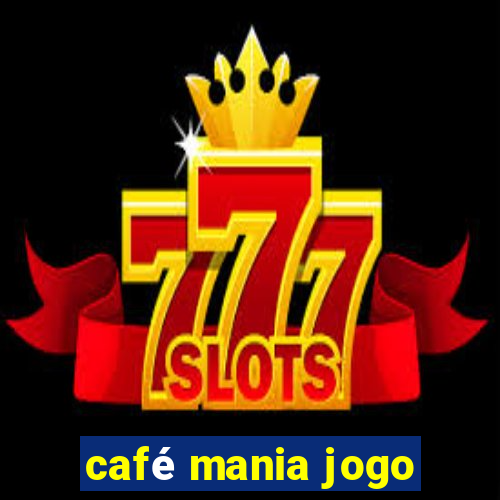 café mania jogo