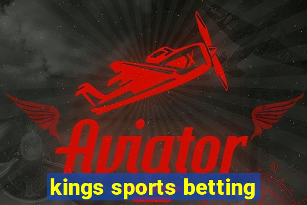 kings sports betting