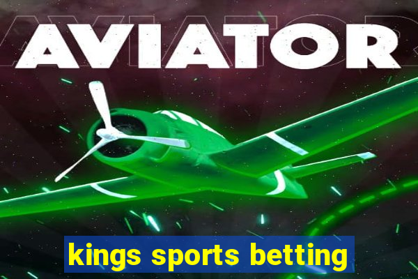 kings sports betting