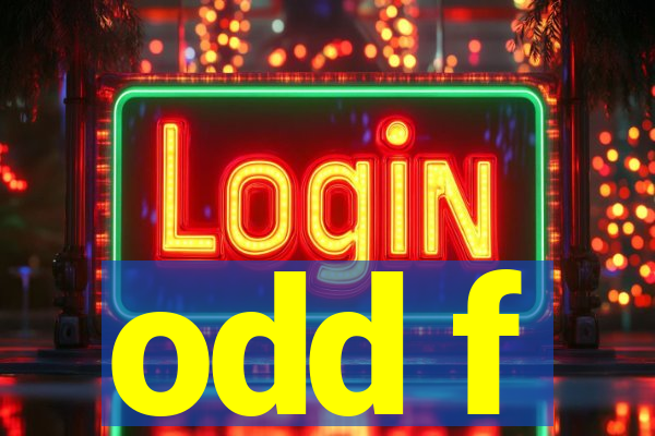 odd f