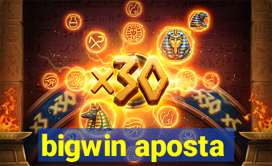 bigwin aposta