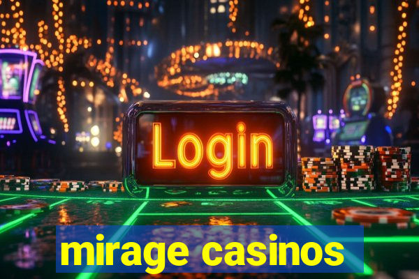 mirage casinos