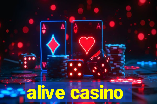 alive casino