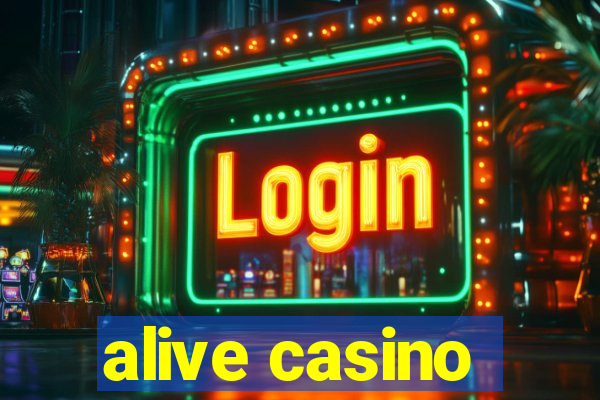 alive casino