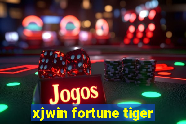 xjwin fortune tiger