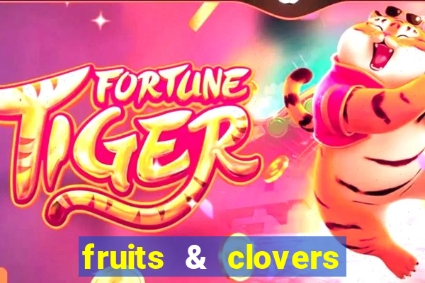 fruits & clovers 20 lines slot