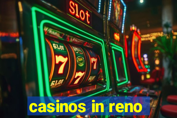 casinos in reno