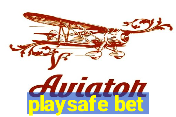 playsafe bet