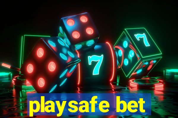 playsafe bet