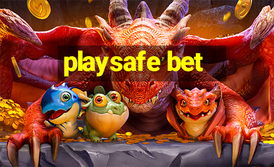 playsafe bet