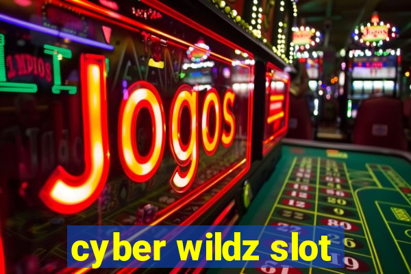 cyber wildz slot