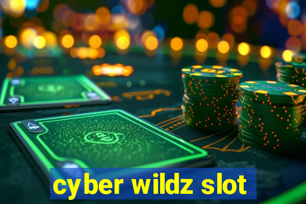 cyber wildz slot