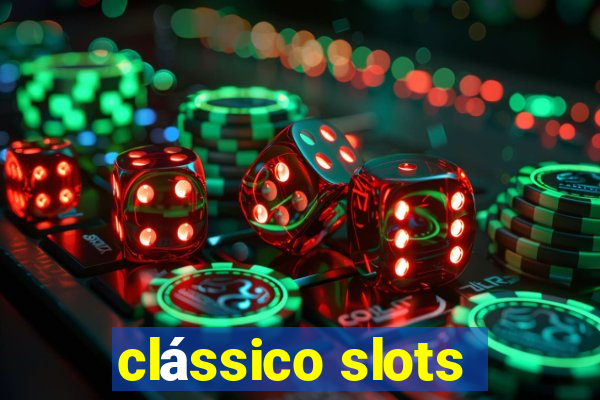 clássico slots