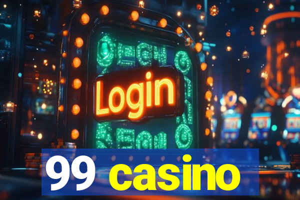 99 casino