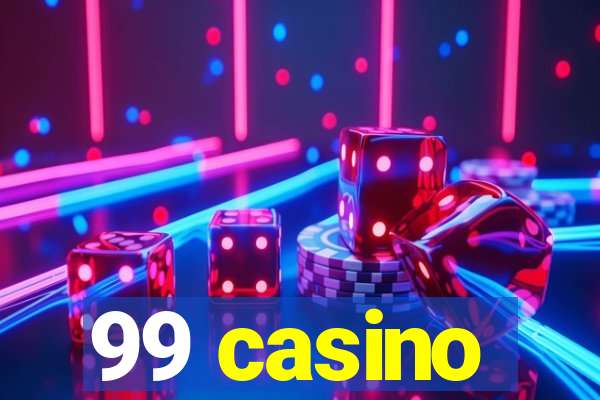 99 casino