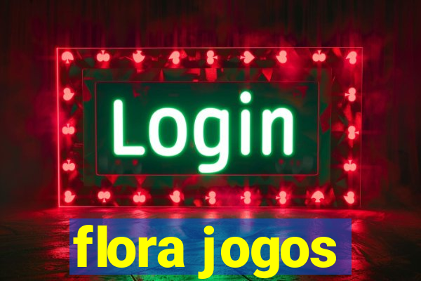 flora jogos