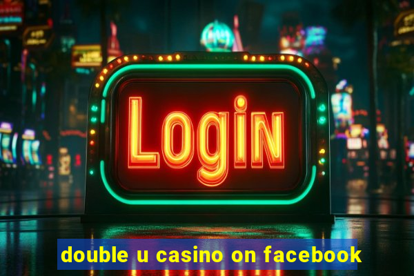 double u casino on facebook