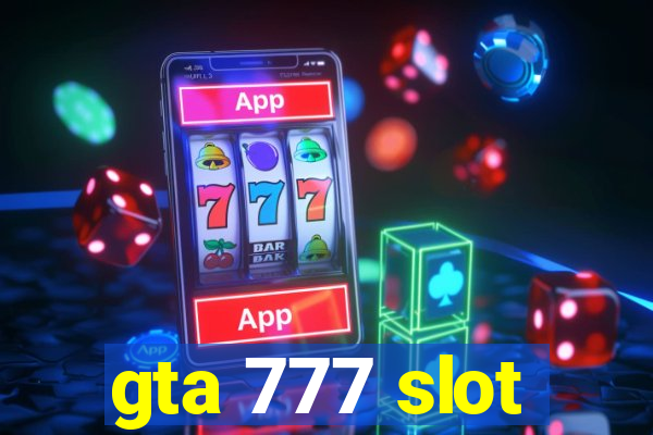 gta 777 slot