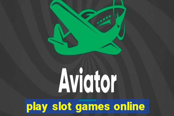 play slot games online