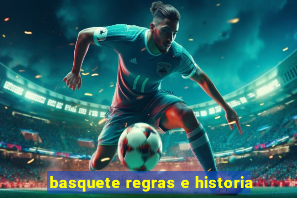 basquete regras e historia