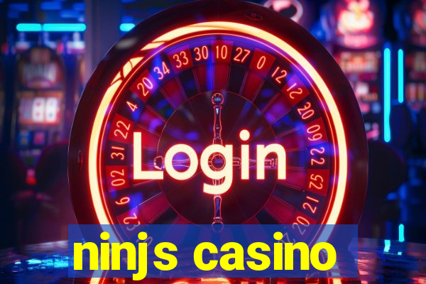 ninjs casino