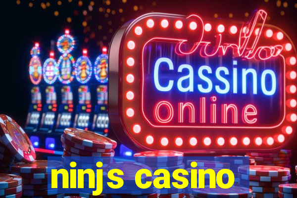 ninjs casino