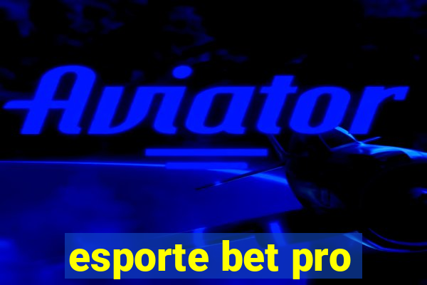 esporte bet pro