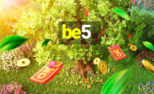 be5